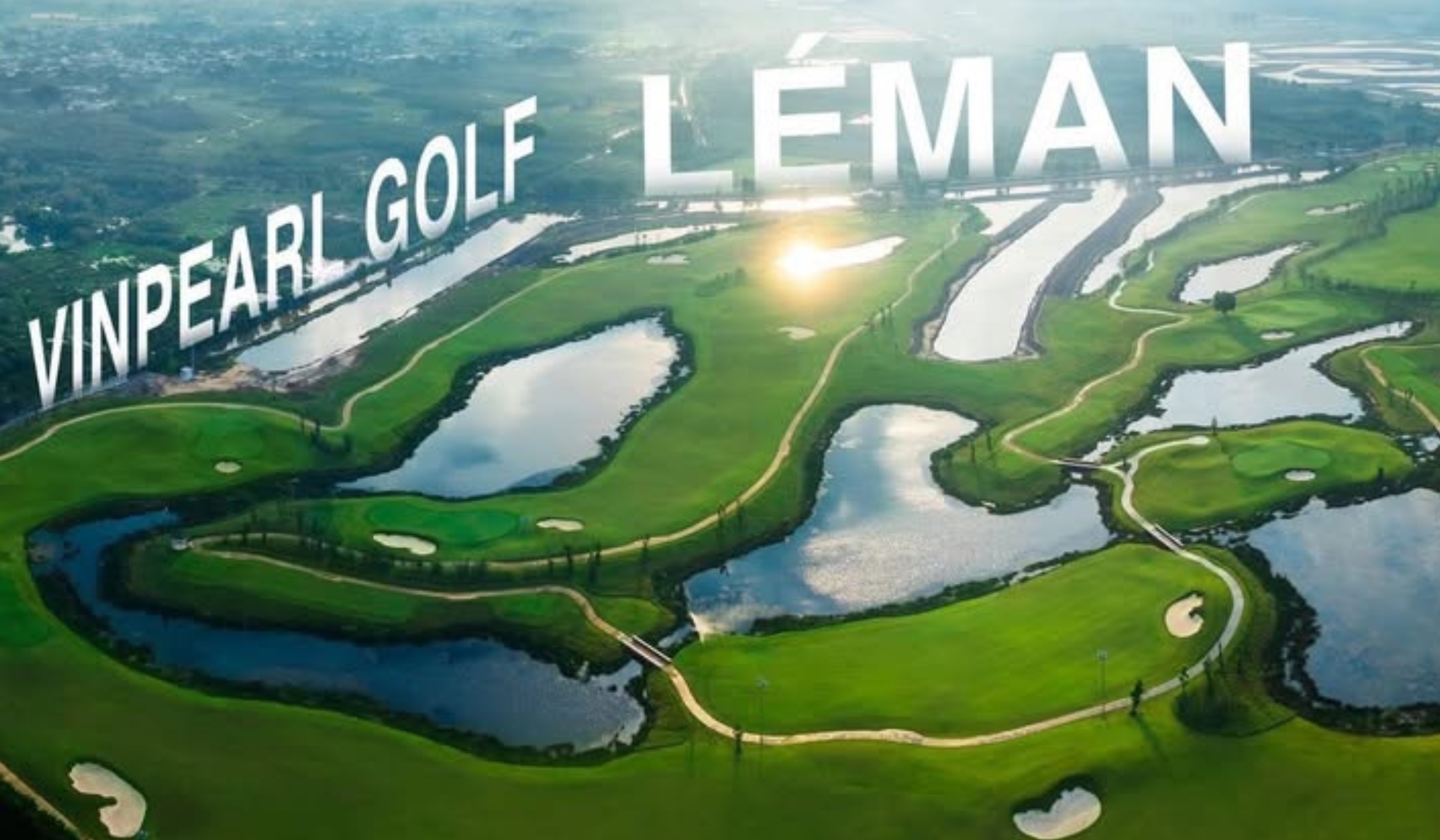 Vinpearl Golf Leman - Nicegolf